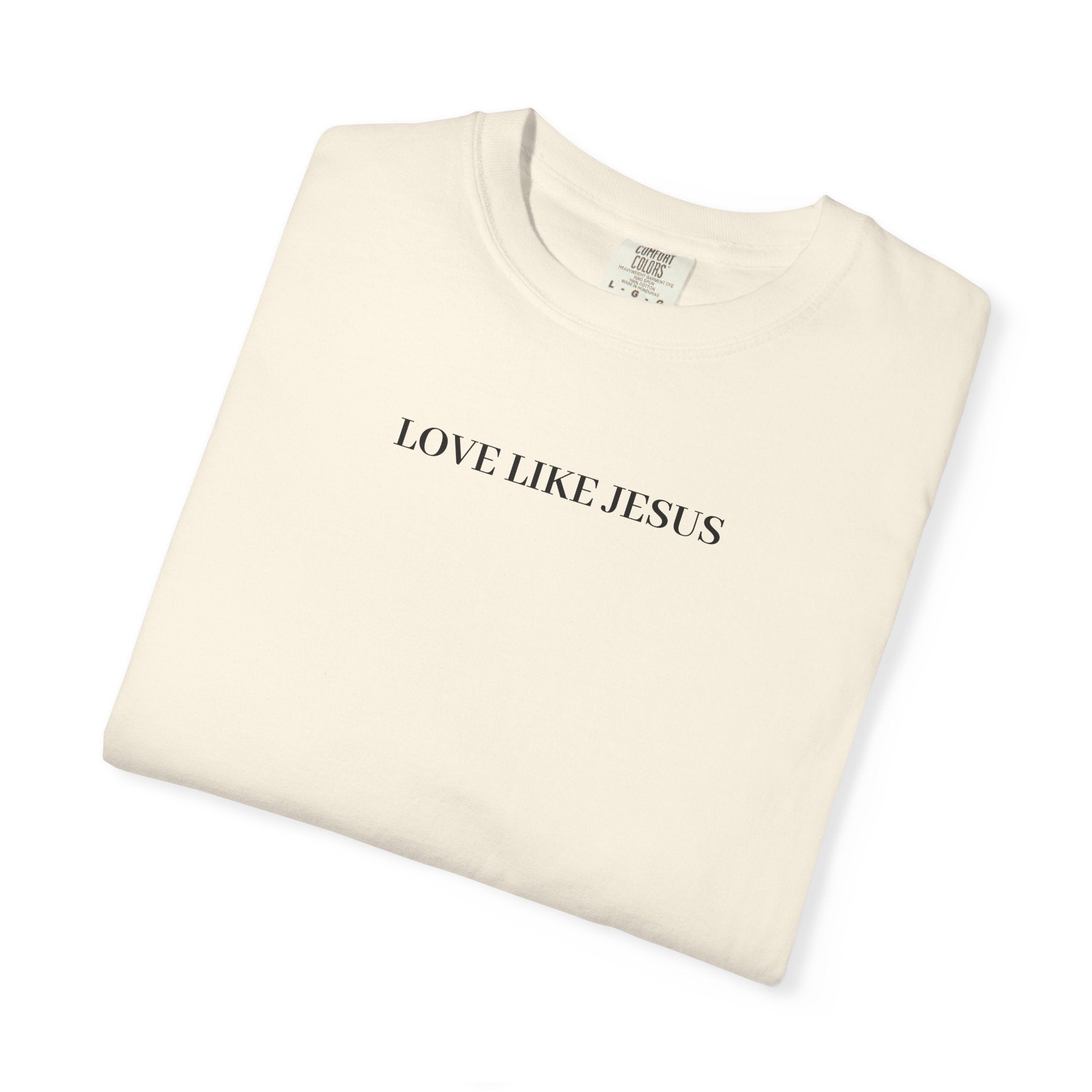 Love Like Jesus T-Shirt — Minimal Christian Tee